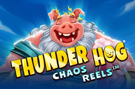 Thunder Hog Chaos Reels