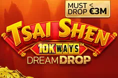 Tsai Shen 10K Ways Dream Drop